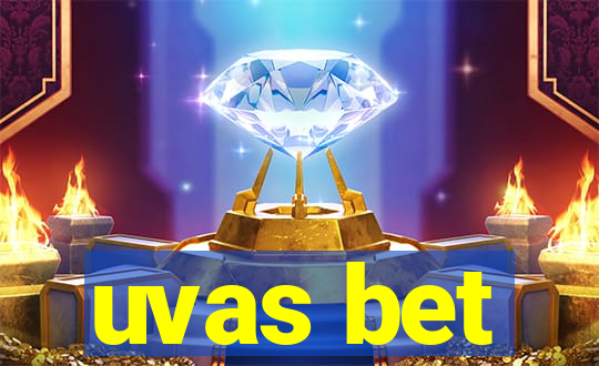 uvas bet
